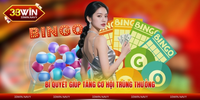 Bí quyết giúp tăng cơ hội trúng thưởng
