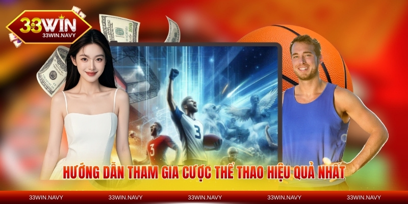 Hướng dẫn tham gia cược thể thao hiệu quả nhất