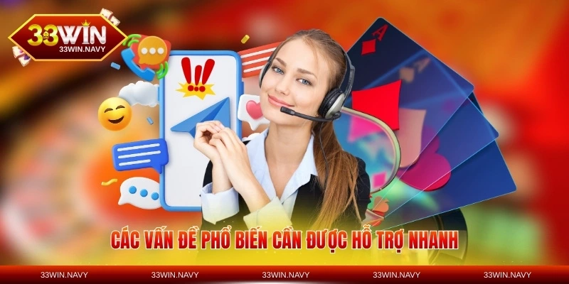 Các vấn đề phổ biến cần được hỗ trợ nhanh