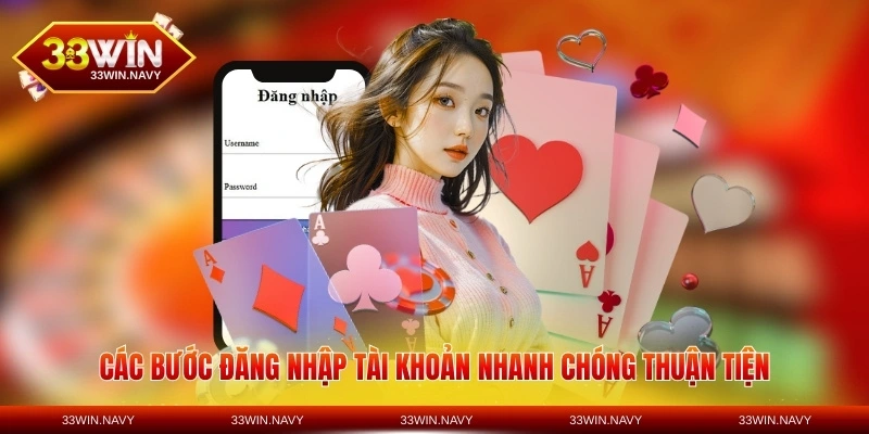 Các bước đăng nhập tài khoản nhanh chóng thuận tiện