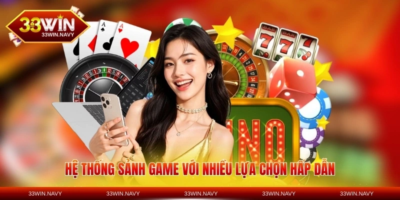 Hệ thống sảnh game với nhiều lựa chọn hấp dẫn