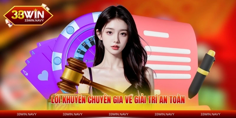 Lời khuyên chuyên gia về giải trí an toàn