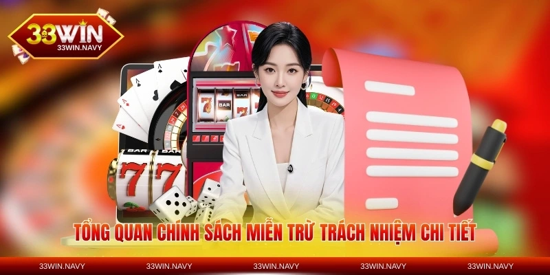 Tổng quan chính sách miễn trừ trách nhiệm chi tiết
