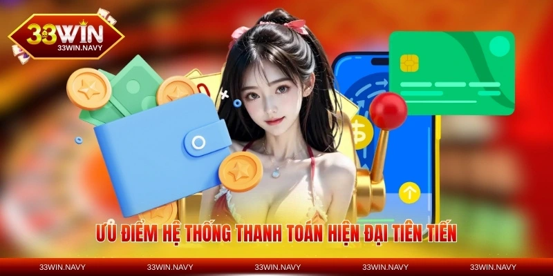 Ưu điểm hệ thống thanh toán hiện đại tiên tiến
